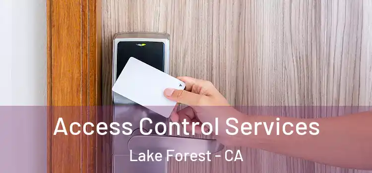  Access Control Services Lake Forest - CA