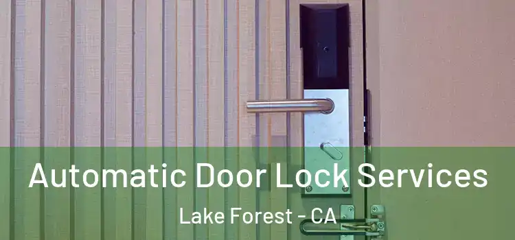 Automatic Door Lock Services Lake Forest - CA
