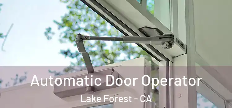  Automatic Door Operator Lake Forest - CA