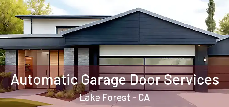  Automatic Garage Door Services Lake Forest - CA