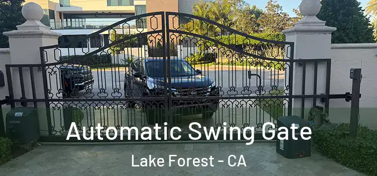  Automatic Swing Gate Lake Forest - CA