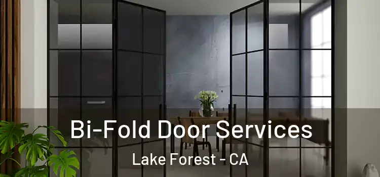  Bi-Fold Door Services Lake Forest - CA