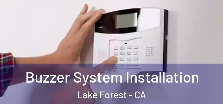 Buzzer System Installation Lake Forest - CA