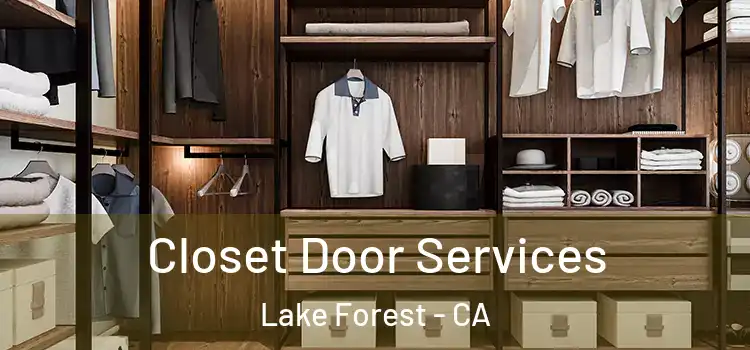 Closet Door Services Lake Forest - CA