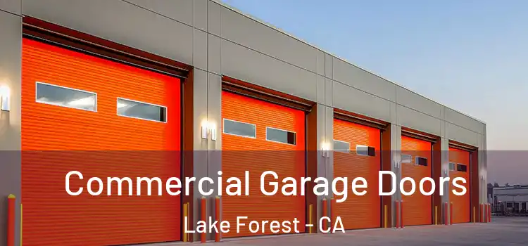  Commercial Garage Doors Lake Forest - CA