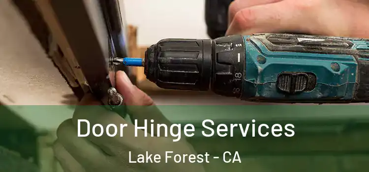 Door Hinge Services Lake Forest - CA
