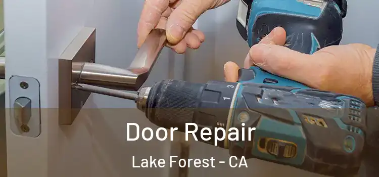  Door Repair Lake Forest - CA