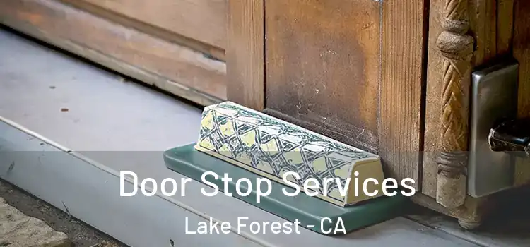 Door Stop Services Lake Forest - CA