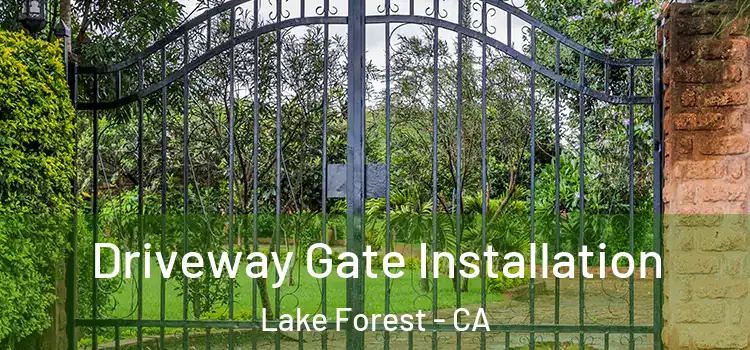  Driveway Gate Installation Lake Forest - CA