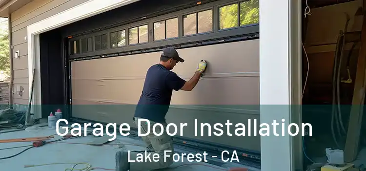  Garage Door Installation Lake Forest - CA