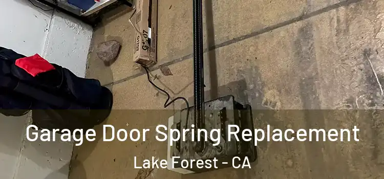 Garage Door Spring Replacement Lake Forest - CA