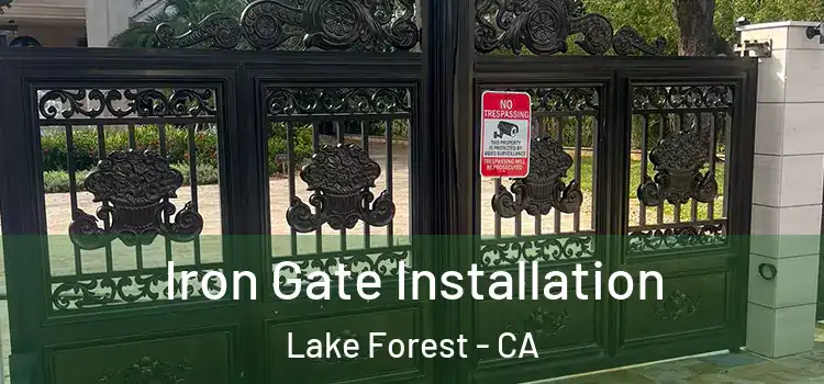  Iron Gate Installation Lake Forest - CA