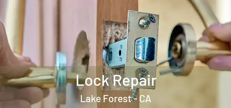 Lock Repair Lake Forest - CA