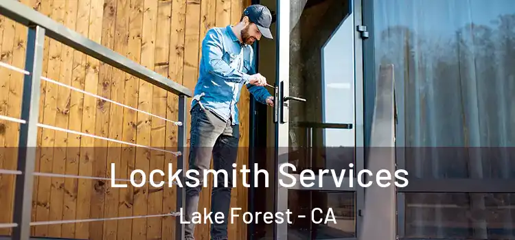  Locksmith Services Lake Forest - CA