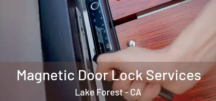  Magnetic Door Lock Services Lake Forest - CA
