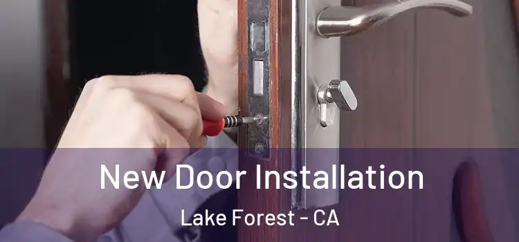 New Door Installation Lake Forest - CA