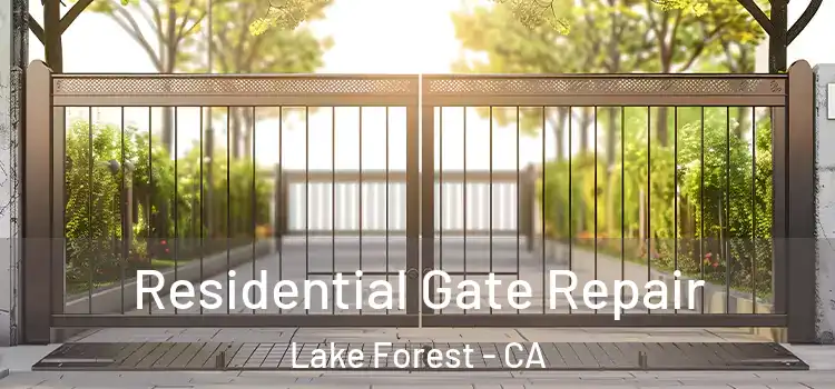 Residential Gate Repair Lake Forest - CA