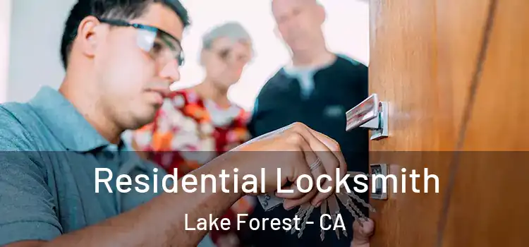  Residential Locksmith Lake Forest - CA