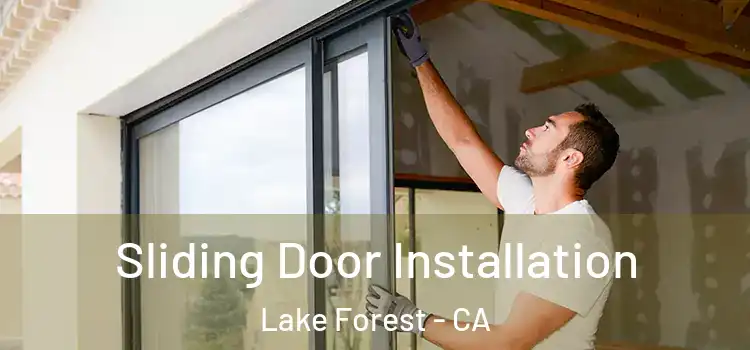 Sliding Door Installation Lake Forest - CA