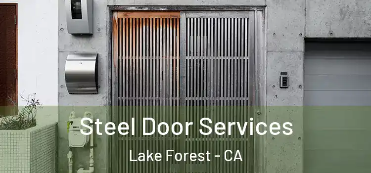 Steel Door Services Lake Forest - CA